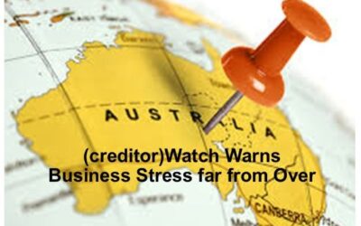 Australia’s Credit Climate: (creditor)watch Warns Business Stress far from Over